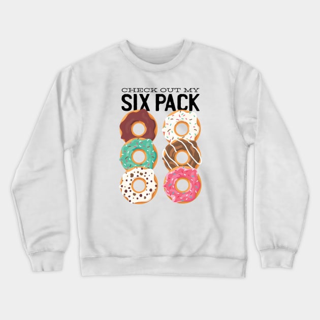 MY SIX PACK Crewneck Sweatshirt by Bombastik